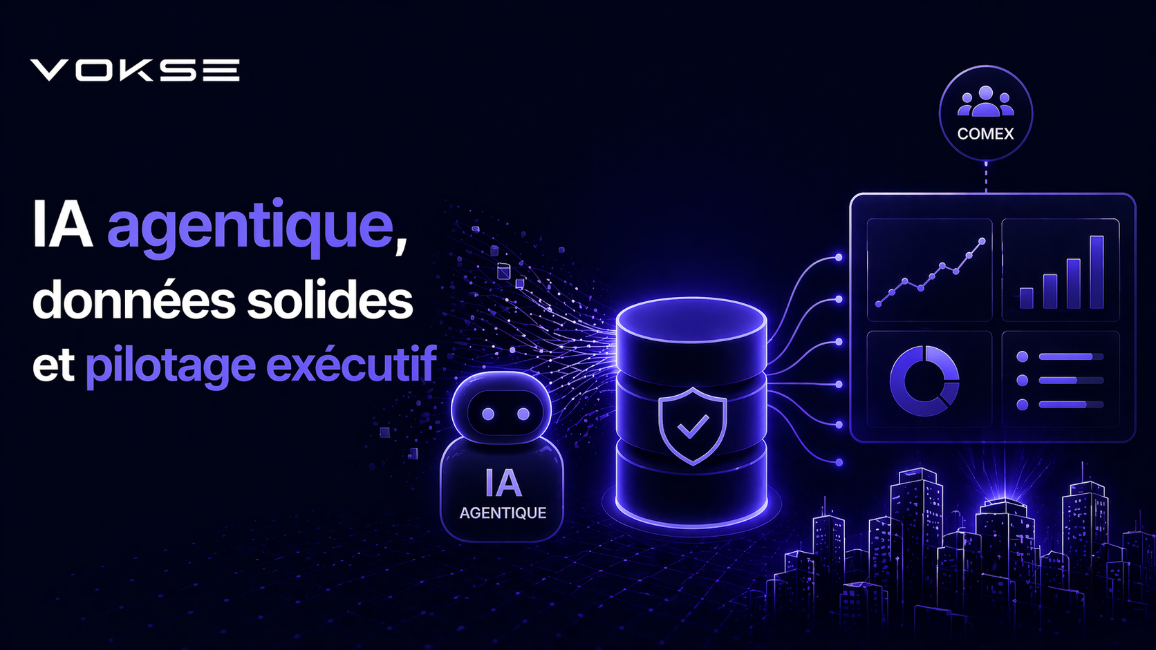 IA agentique, données solides et pilotage exécutif
